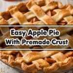 Easy Apple Pie With Premade Crust