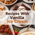 Recipes With Vanilla Ice Cream