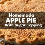 Homemade Apple Pie With Sugar Topping