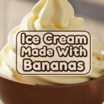 Ice Cream Made With Bananas