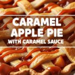 Caramel Apple Pie With Caramel Sauce