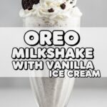 Oreo Milkshake With Vanilla Ice Cream