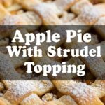 Apple Pie With Strudel Topping