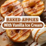 Baked Apples With Vanilla Ice Cream