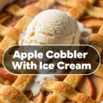 Apple Cobbler With Ice Cream