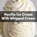 Vanilla Ice Cream With Whipped Cream