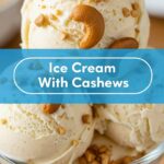 Ice Cream With Cashews
