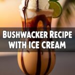 Bushwacker Recipe With Ice Cream