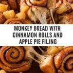 Monkey Bread With Cinnamon Rolls And Apple Pie Filling