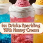 Ice Drinks Sparkling With Heavy Cream