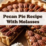 Pecan Pie Recipe With Molasses