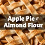 Apple Pie With Almond Flour