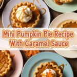 Mini Pumpkin Pie Recipe With Caramel Sauce
