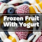 Frozen Fruit With Yogurt