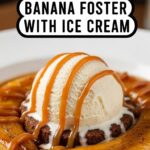 Banana Foster With Ice Cream