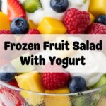 Frozen Fruit Salad With Yogurt