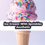 Ice Cream With Sprinkles Aesthetic