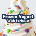 Frozen Yogurt With Sprinkles