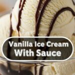 Vanilla Ice Cream With Sauce