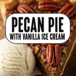 Pecan Pie With Vanilla Ice Cream