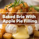 Baked Brie With Apple Pie Filling