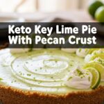Keto Key Lime Pie With Pecan Crust