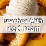 Peaches With Ice Cream