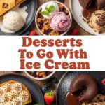Desserts To Go With Ice Cream