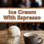Ice Cream With Espresso