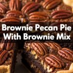 Brownie Pecan Pie With Brownie Mix