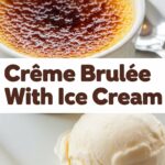 Creme Brulee With Ice Cream