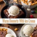 Warm Desserts With Ice Cream