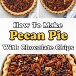 How To Make Pecan Pie With Chocolate Chips