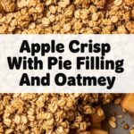 Apple Crisp With Pie Filling And Oatmeal