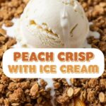 Peach Crisp With Ice Cream