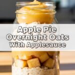 Apple Pie Overnight Oats With Applesauce