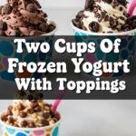 Two Cups Of Frozen Yogurt With Toppings