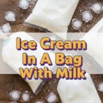 Ice Cream In A Bag With Milk