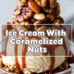 Ice Cream With Caramelized Nuts