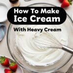 How To Make Ice Cream With Heavy Cream