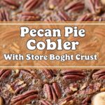 Pecan Pie Cobbler With Store Bought Crust
