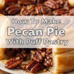How To Make Pecan Pie With Puff Pastry