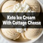Keto Ice Cream With Cottage Cheese