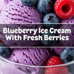 Blueberry Ice Cream With Fresh Berries