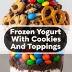Frozen Yogurt With Cookies And Toppings