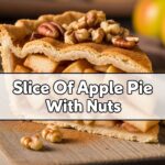 Slice Of Apple Pie With Nuts