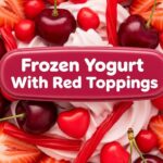 Frozen Yogurt With Red Toppings