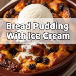 Bread Pudding With Ice Cream