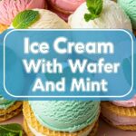 Ice Cream With Wafer And Mint