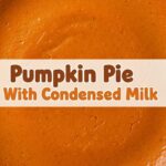 Pumpkin Pie With Condensed Milk